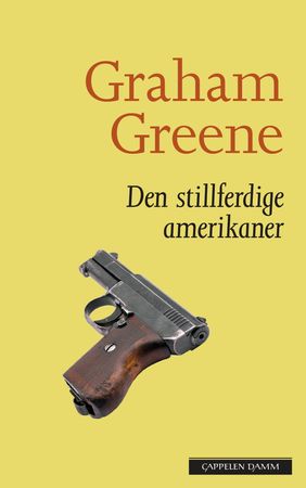Den stillferdige amerikaner 9788202333911 Graham Greene Brukte bøker