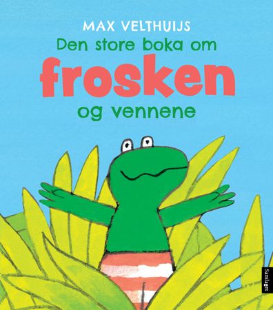 Den store boka om frosken og vennene 9788252198713 Max Velthuijs Brukte bøker