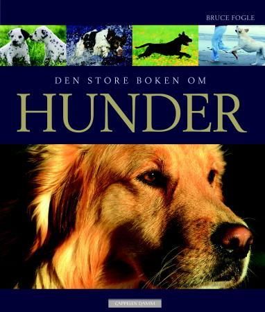 Den store boken om hunder 9788202291457 Bruce Fogle Brukte bøker