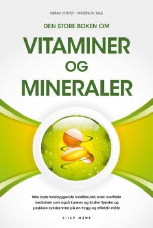 Den store boken om vitaminer og mineraler 9788292605936 Abram Hoffer Andrew W. Saul Dag Viljen Poleszynski Brukte bøker