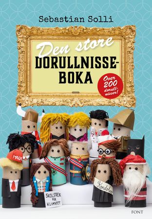 Den store dorullnisseboka 9788281695344 Sebastian Solli Brukte bøker