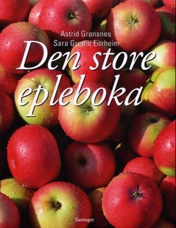 Den store epleboka 9788252160345 Sara Grethe Eitrheim Astrid Grønsnes Brukte bøker