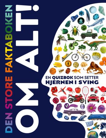 Den store faktaboken om alt! 9788234100154 Clive Gifford Peter Chrisp Andrea Mills John Woodward Brukte bøker