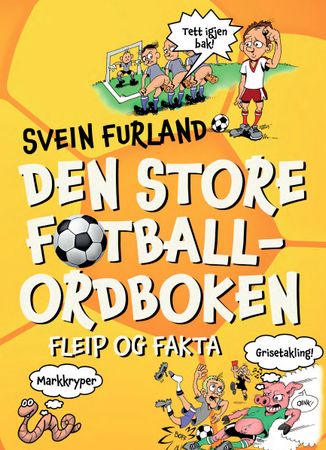 Den store fotballordboken 9788282116671 Svein Furland Brukte bøker