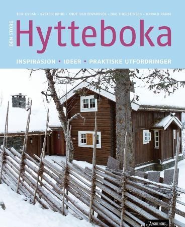 Den store hytteboka 9788203237201 Øystein Køhn Knut Ivar Edvardsen Harald Ramm Dag Thorstensen Tom Gyran Brukte bøker