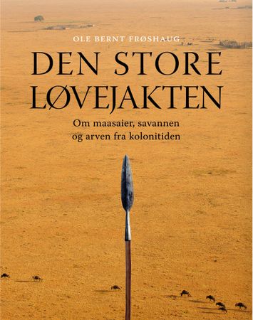 Den store løvejakten 9788293130185 Ole Bernt Frøshaug Brukte bøker
