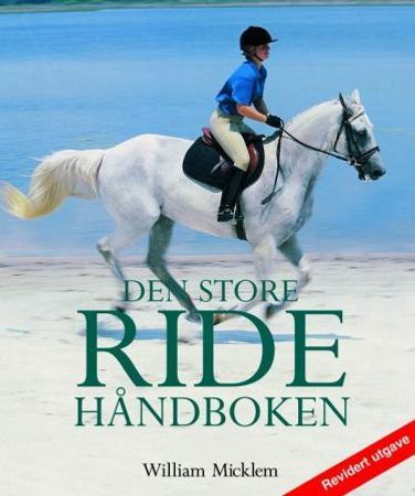 Den store ridehåndboken 9788244200929 William Micklem Brukte bøker