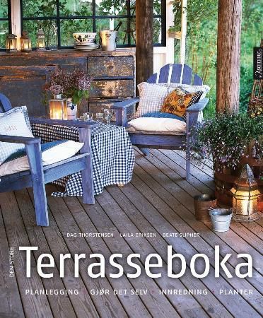 Den store terrasseboka 9788203237225 Dag Thorstensen Beate Slipher Laila Eriksen Brukte bøker