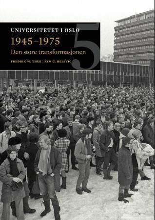 Den store transformasjonen 1945-1975 9788274775435 Kim G. Helsvig Fredrik W. Thue Brukte bøker