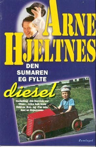 Den sumaren eg fylte diesel 9788252153651 Arne Hjeltnes Brukte bøker