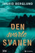 Den svarte svanen 9788205566118 Ingrid Berglund Brukte bøker