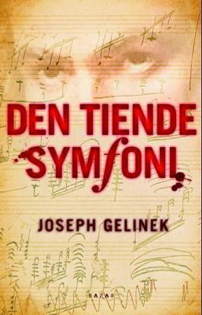Den tiende symfoni 9788280872999 Joseph Gelinek Brukte bøker