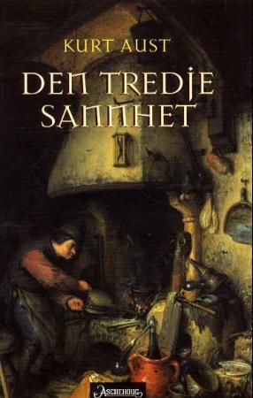 Den tredje sannhet 9788203184826 Kurt Aust Brukte bøker