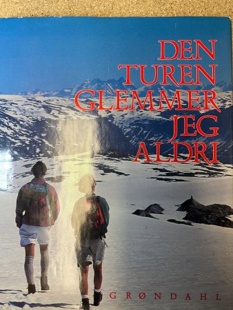 Den turen glemmer jeg aldri 9788250418196  Brukte bøker
