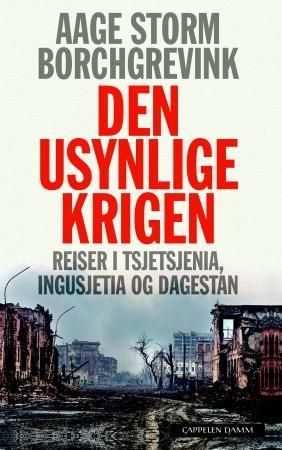 Den usynlige krigen 9788202283421 Aage Storm Borchgrevink Brukte bøker