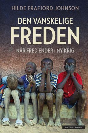 Den vanskelige freden 9788202482114 Hilde Frafjord Johnson Brukte bøker