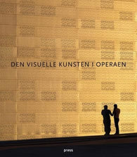 Den visuelle kunsten i Operaen 9788275474672  Brukte bøker