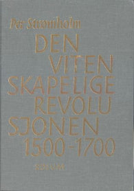 Den vitenskapelige revolusjonen 1500-1700 9788256003419 Per Strømholm Brukte bøker