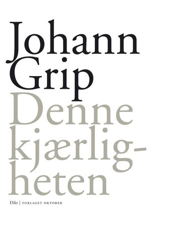 Denne kjærligheten 9788249507030 Johann Grip Brukte bøker