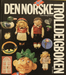 Den norske trolldeigboken (Innbundet) - Bokia.no