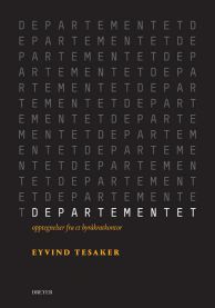 Departementet : opptegnelser fra et byråkratkontor 9788282651349 Eivind Tesaker Brukte bøker