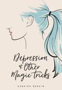 Depression and Other Magic Tricks 9781943735204 Sabrina Benaim Brukte bøker