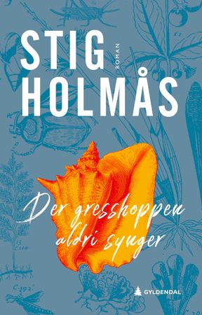 Der gresshoppen aldri synger 9788205575547 Stig Holmås Brukte bøker