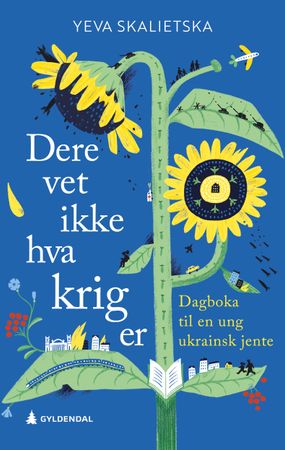 Dere vet ikke hva krig er 9788205575943 Yeva Skalietska Brukte bøker