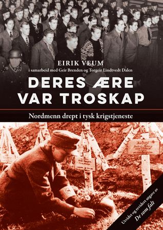 Deres ære var troskap 9788282116725 Torgeir Lindtvedt Dalen Eirik Veum Geir Brenden Brukte bøker