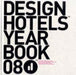 Design Hotels Yearbook 08 9783899552041 Kimberly Brubaker Bradley Brukte bøker