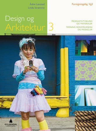 Design og arkitektur 3 9788205381353 Linda M. Strømme Ådne Løvstad Brukte bøker