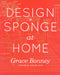 Design*Sponge at Home 9781579654313 Grace Bonney Brukte bøker