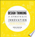 Design Thinking for Strategic Innovation 9781118620120 Idris Mootee Brukte bøker