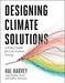 Designing Climate Solutions 9781610919562 Hal Harvey Robbie Orvis Jeffrey Rissman Brukte bøker
