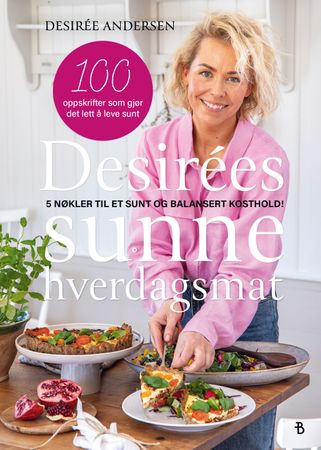 Desirées sunne hverdagsmat 9788234716669 Desirèe Andersen Brukte bøker