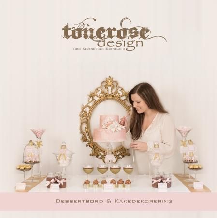 Dessertbord & kakedekorering 9788230325391 Tone Almendingen Røyneland Brukte bøker