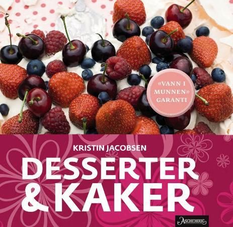 Desserter & kaker 9788203236242 Kristin Jacobsen Brukte bøker