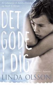 Det gode i dig 9788799448944 Linda Olsson Brukte bøker