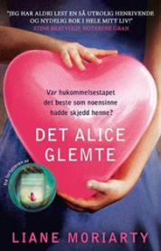 Det Alice glemte 9788279006626 Liane Moriarty Brukte bøker