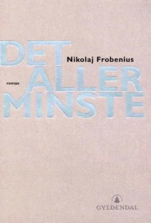 Det aller minste 9788205323100 Nikolaj Frobenius Brukte bøker