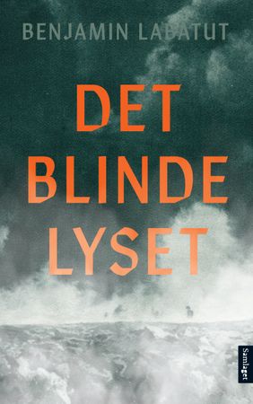 Det blinde lyset 9788234006470 Benjamín Labatut Brukte bøker