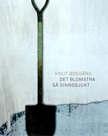 Det blomstra så sinnssjukt 9788202299200 Knut Ødegård Brukte bøker