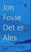 Det er Ales 9788252165906 Jon Fosse Brukte bøker