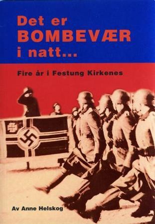 Det er bombevær i natt 9788299699006 Anne Helskog Brukte bøker