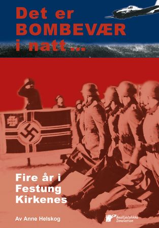 Det er bombevær i natt 9788299699037 Anne Helskog Brukte bøker