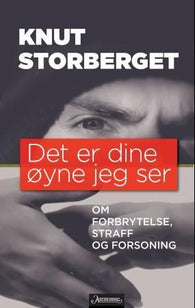 Det er dine øyne jeg ser 9788203293269 Knut Storberget Brukte bøker