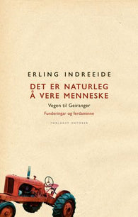 Det er naturleg å vere menneske 9788249527908 Erling Indreeide Brukte bøker