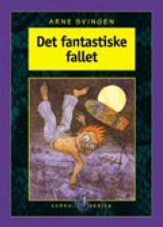 Det fantastiske fallet 9788247805954 Arne Svingen Brukte bøker