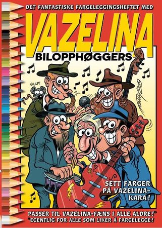 Det fantastiske fargeleggingsheftet med Vazelina Bilopphøggers 9788284180199 Tommy Sydsæter Brukte bøker