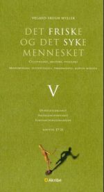 Det friske og det syke mennesket V; cellebiologi, anatomi, fysiologi 9788279501015 Vegard Bruun Wyller Brukte bøker